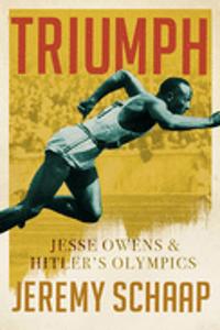Triumph: Jesse Owens And Hitler's Olympics