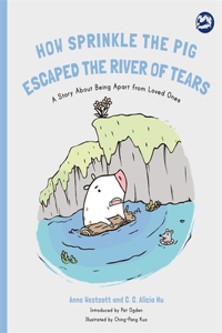 How Sprinkle the Pig Escaped the River of Tears