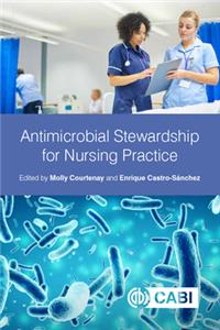 Antimicrobial Stewardship for Nursing Practice