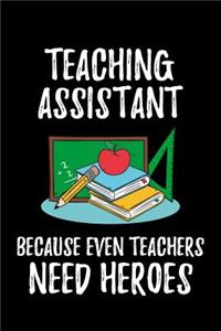 Teaching Assistant Because Even Teachers Need Heroes