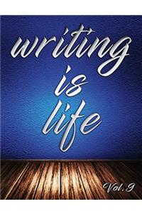 Writing Is Life