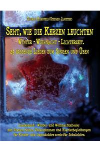 Seht, wie die Kerzen leuchten - Winter - Weihnacht - Lichterzeit