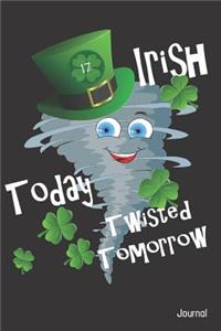 Irish Today Twisted Tomorrow Journal