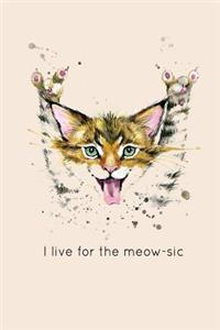 I Live for the Meow-Sic