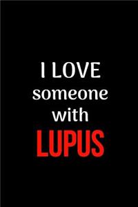 I Love Someone With Lupus
