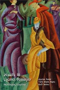 Jesuits III - Lyonel Feininger - Notebook/Journal