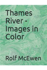 Thames River - Images in Color