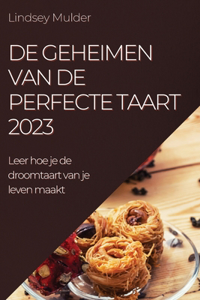De geheimen van de perfecte taart 2023