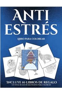 Libro para colorear (Anti estrés): Este libro contiene 36 láminas para colorear que se pueden usar para pintarlas, enmarcarlas y / o meditar con ellas. Puede fotocopiarse, imprimirse 