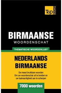 Thematische woordenschat Nederlands-Birmaans - 7000 woorden