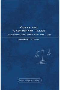 Costs and Cautionary Tales