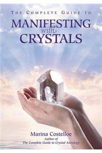 Complete Guide to Manifesting with Crystals
