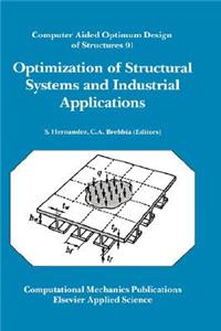 Optimization of Structural Systems and Industrial Applications