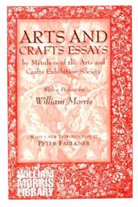 Arts and Crafts Essays by Members of the Arts and Crafts Exhibition Society