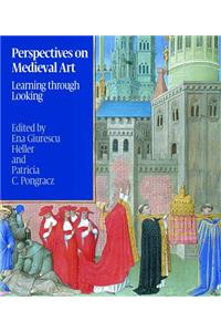 Perspectives on Medieval Art: Learning Through Looking