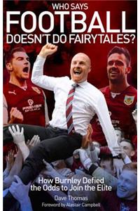 Who Says Football Doesn't Do Fairytales?