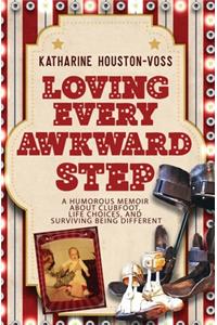 Loving Every Awkward Step