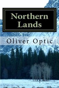 Northern Lands: Young America in Russia and Prussia: Volume 2 (Young America Abroad - Second Series)