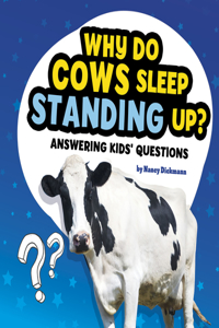 Why Do Cows Sleep Standing Up?