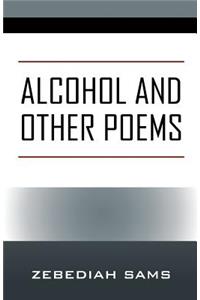 Alcohol and Other Poems