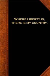 Ben Franklin Quote Journal Liberty My Country Vintage Style