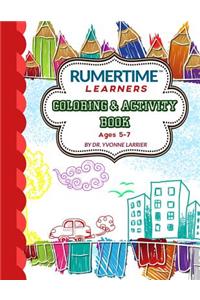 RUMERTIME Learners Coloring & Activity Book Collection: RUMERTIME "Learners" Ages 5-7