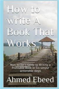 How to Write a book That Works