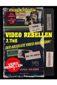 VIDEO REBELLEN 2 - Der absolute VIDEO-WAHNSINN ! (Deluxe Version in Farbe)
