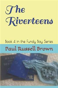 The Riverteens: Book 4 in the Fundy Bay Series