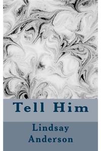 Tell Him