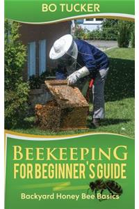 Beekeeping for Beginner's Guide