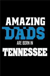 Amazing Dads Are Born In Tennessee