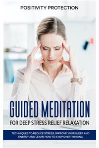 Guided Meditation for Deep Stress Relief Relaxation