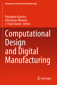 Computational Design and Digital Manufacturing