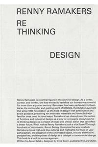 Renny Ramakers: Rethinking Design--Curator of Change