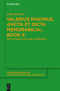 Valerius Maximus, ›Facta et dicta memorabilia‹, Book 8
