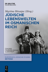 Jüdische Lebenswelten Im Osmanischen Reich