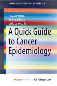 A Quick Guide to Cancer Epidemiology