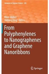 From Polyphenylenes to Nanographenes and Graphene Nanoribbons