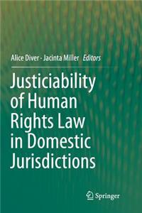 Justiciability of Human Rights Law in Domestic Jurisdictions