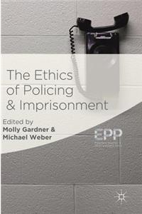 Ethics of Policing and Imprisonment