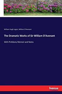 The Dramatic Works of Sir William D'Avenant