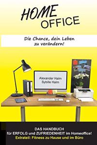 HOMEOFFICE - Die Chance, dein Leben zu verändern!