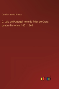 D. Luiz de Portugal, neto do Prior do Crato