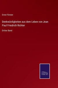 Denkwürdigkeiten aus dem Leben von Jean Paul Friedrich Richter