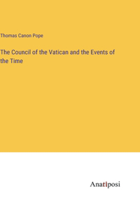 Council of the Vatican and the Events of the Time