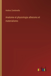 Anatome et physiologia atheismo et materialismo