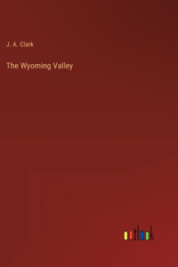 The Wyoming Valley