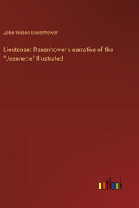 Lieutenant Danenhower's narrative of the 