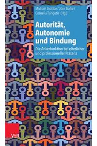 Autoritat, Autonomie Und Bindung